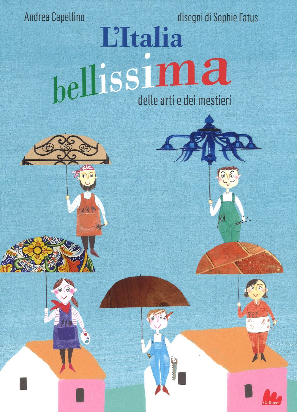 L'Italia bellissima delle arti e dei mestieri (Illustrati) Non-fiction