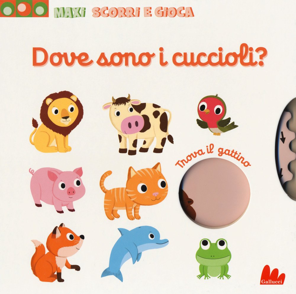 Dove sono i cuccioli? Maxi scorri e gioca book