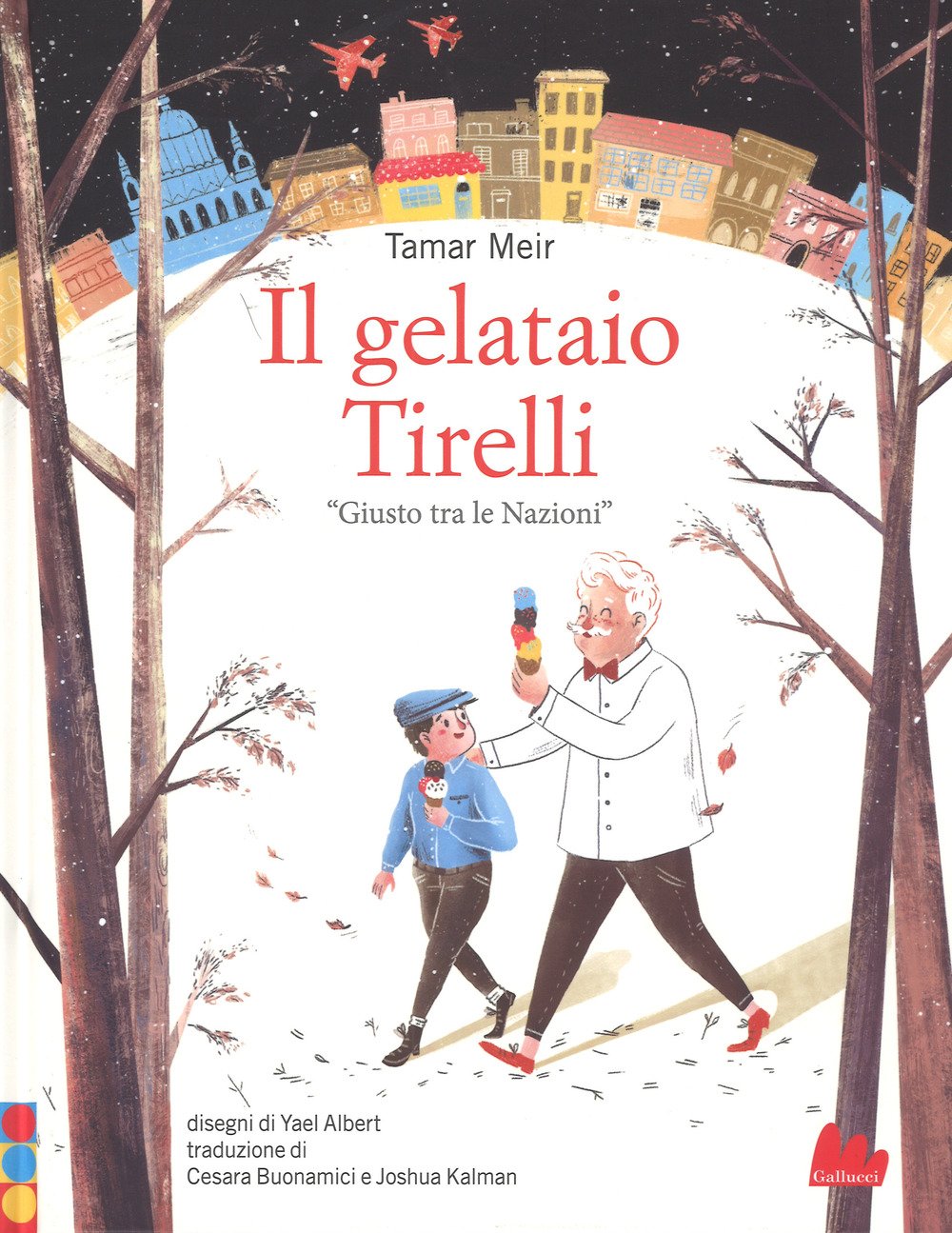 Il gelataio Tirelli «Giusto tra le Nazioni» (Illustrati) Non-fiction