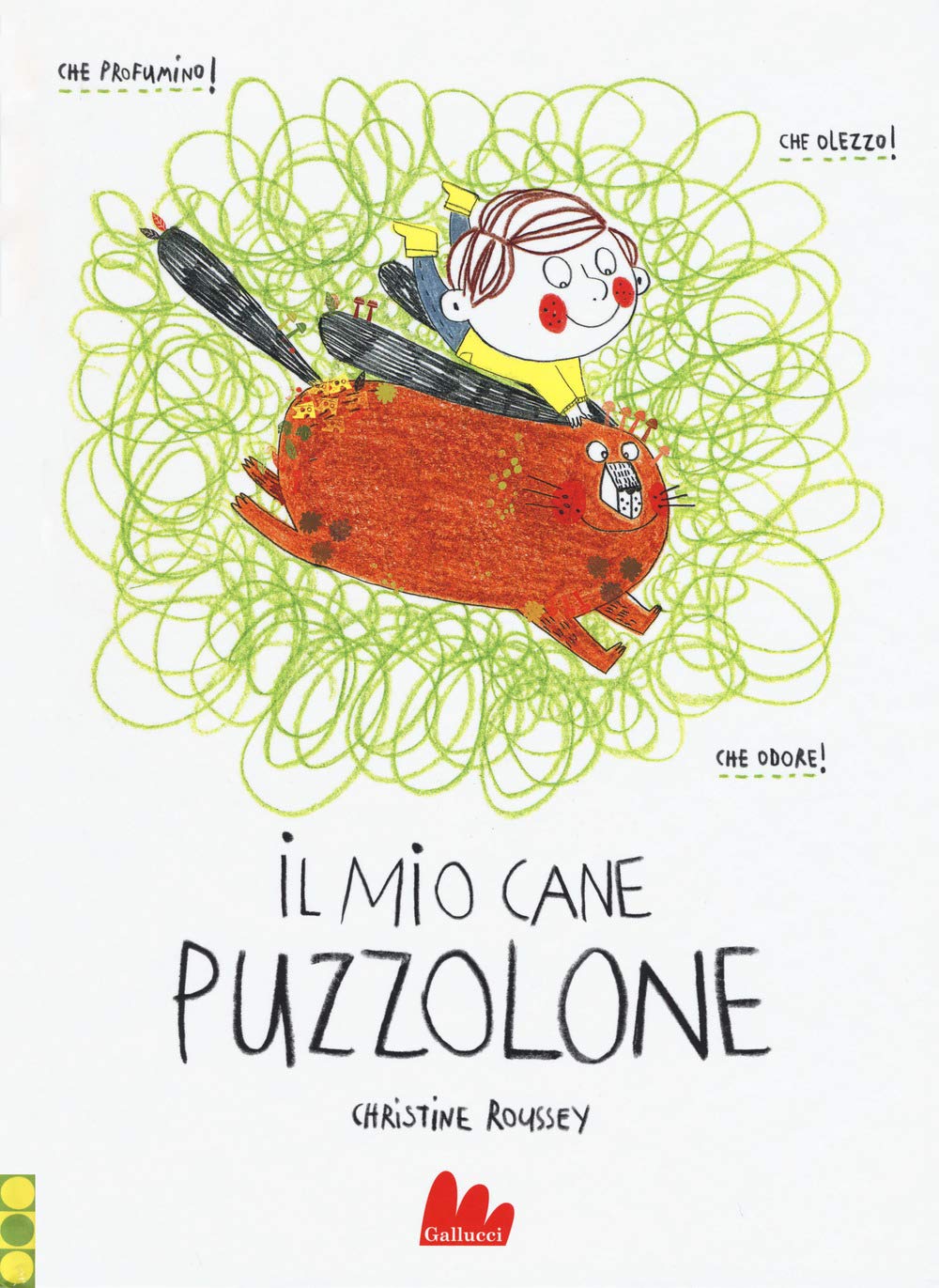 Il mio cane puzzolone. Ediz. a colori book