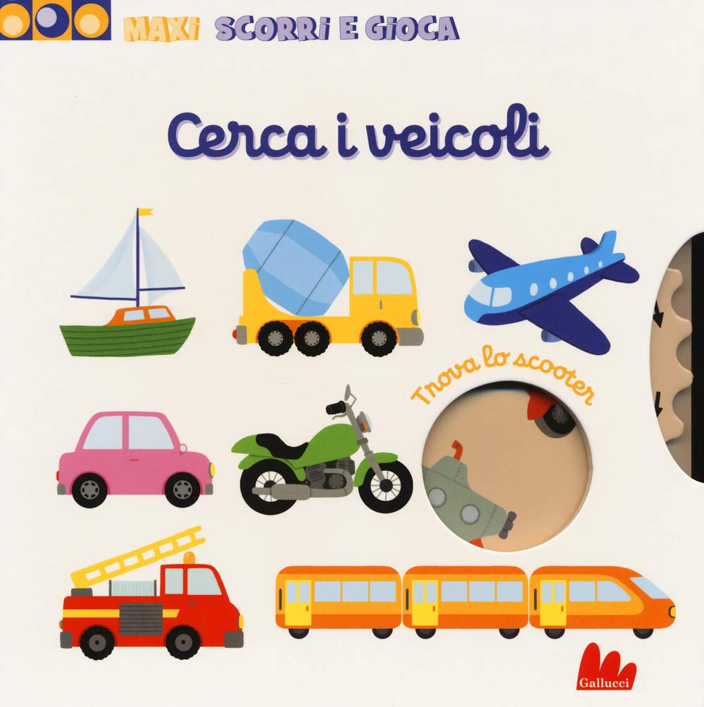 Cerca i veicoli. Maxi scorri e gioca. Ediz. a colori book