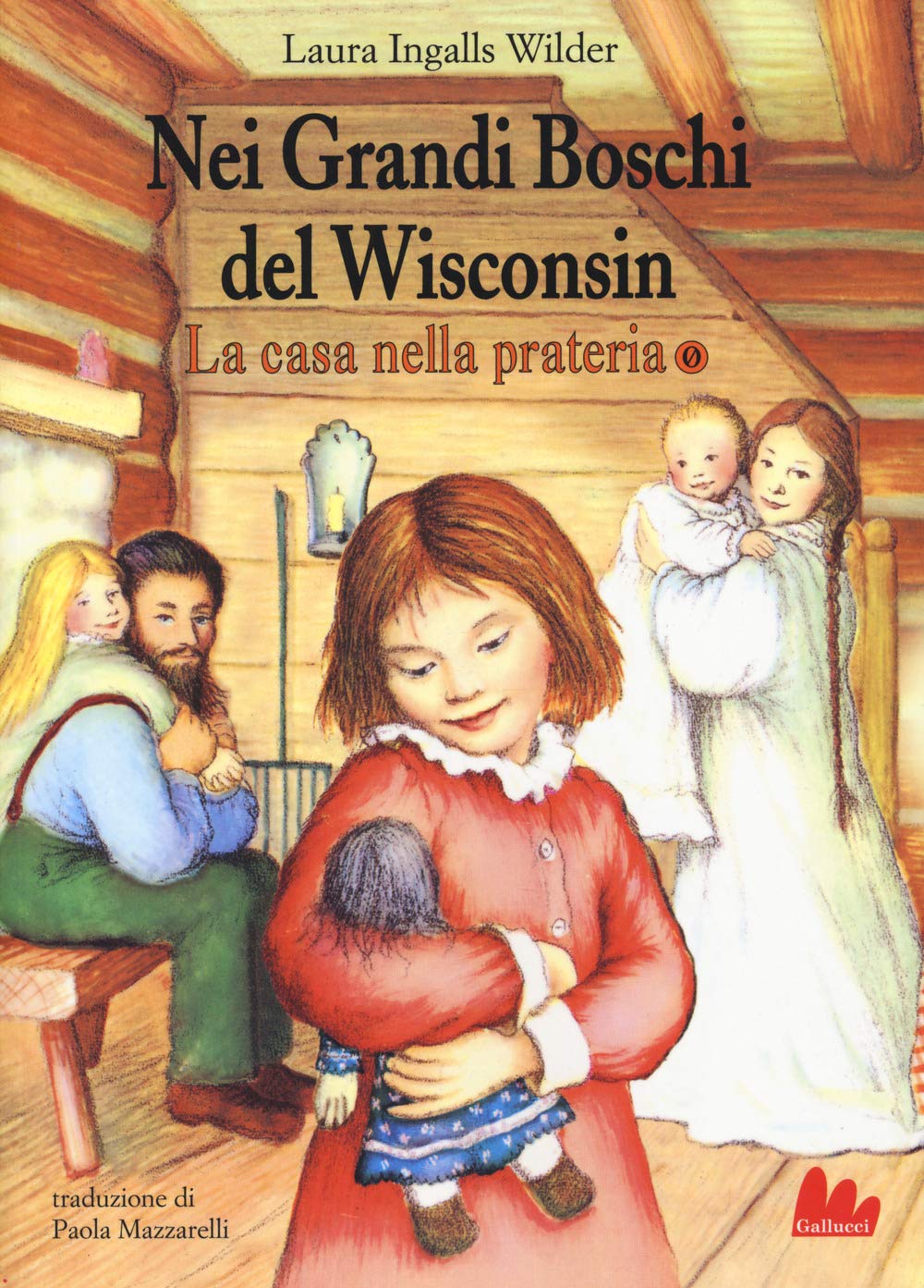 Nei grandi boschi del Wisconsin. La casa nella prateria book