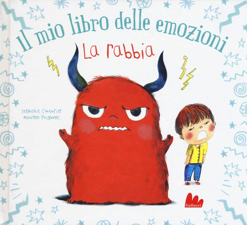 La rabbia. Il mio libro delle emozioni. Ediz. a colori book