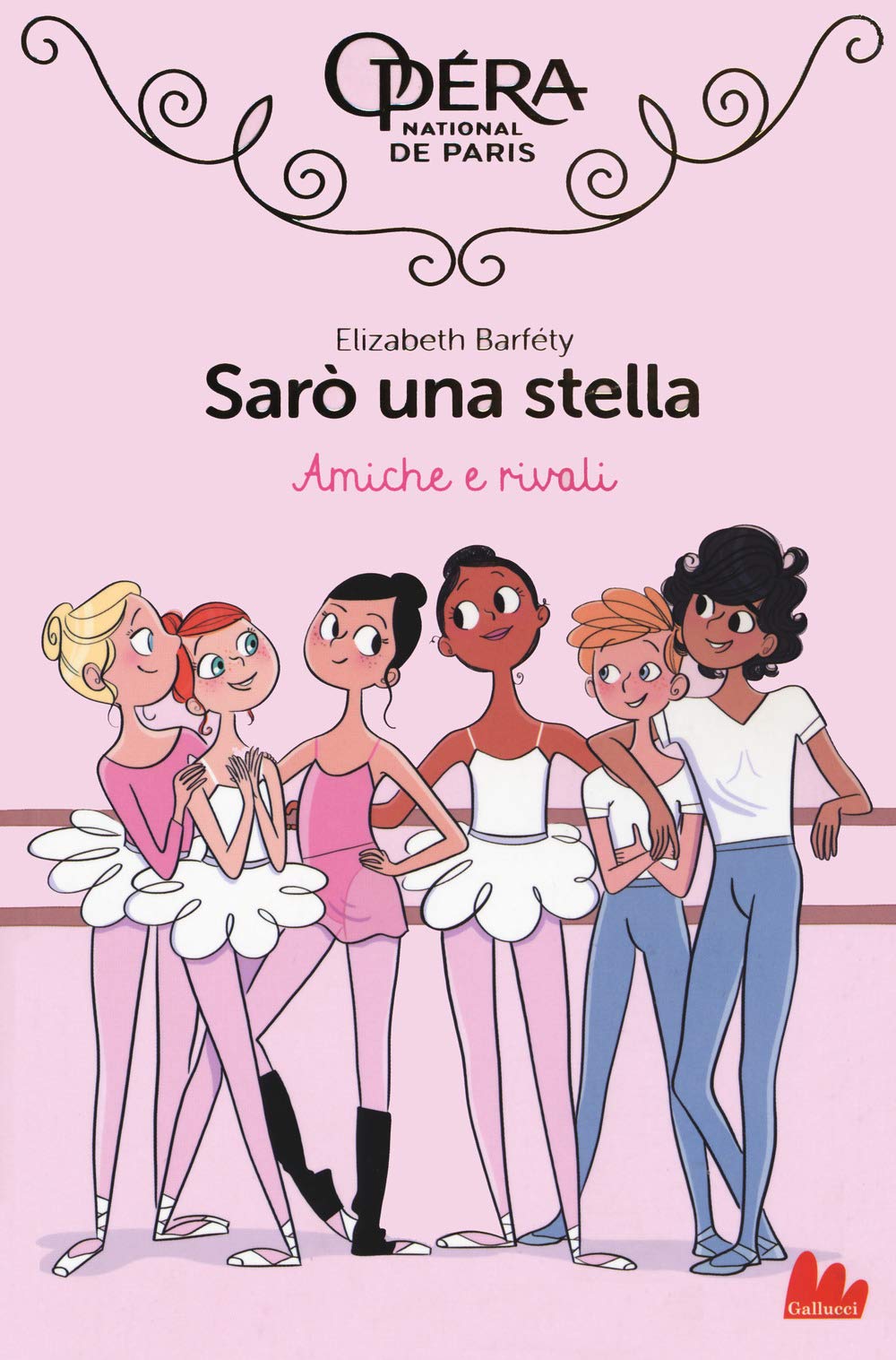 Amiche e rivali. Sarò una stella (Vol. 1) (Universale d'Avventure e d'Osservazioni) Non-fiction