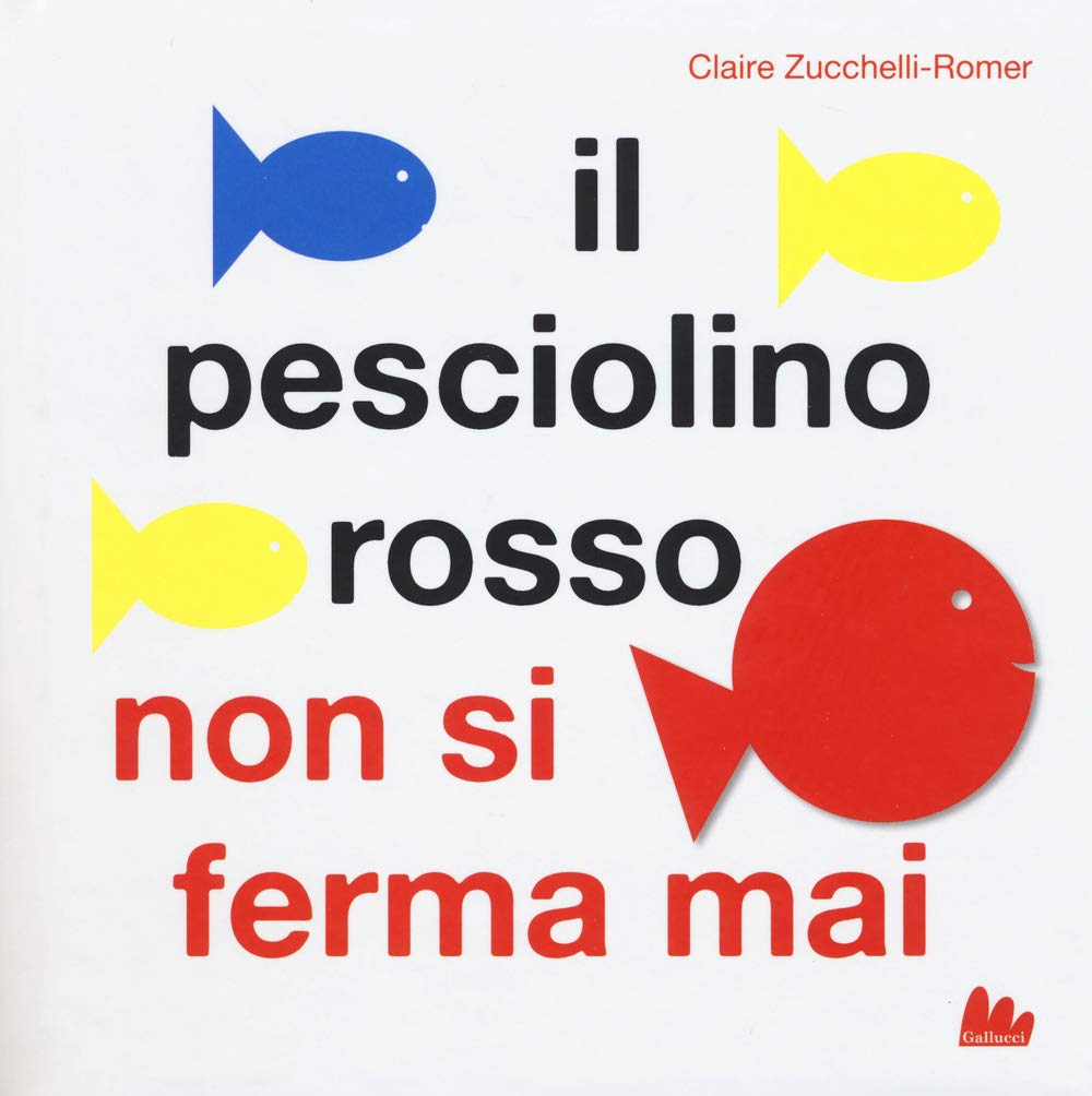 Il pesciolino rosso non si ferma mai. Libro pop-up. Ediz. a colori book
