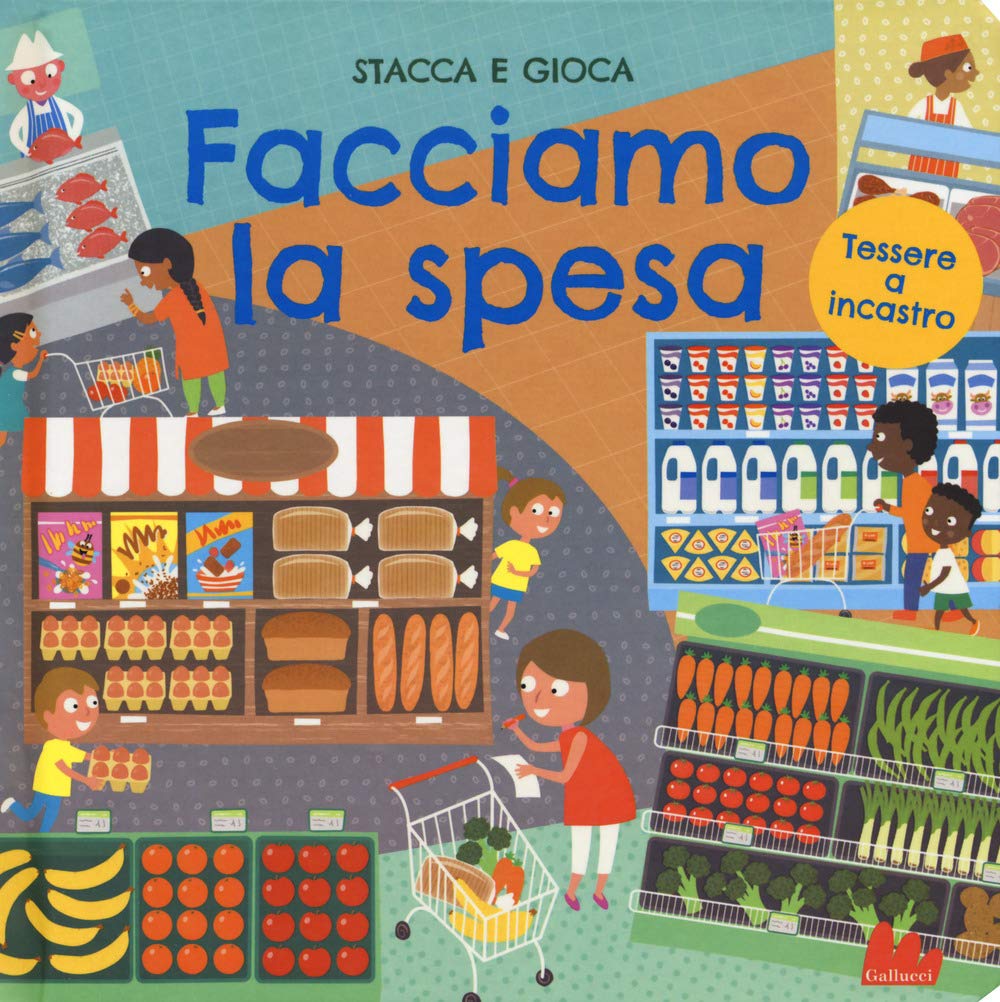 Facciamo la spesa. Stacca e gioca. Ediz. a colori book