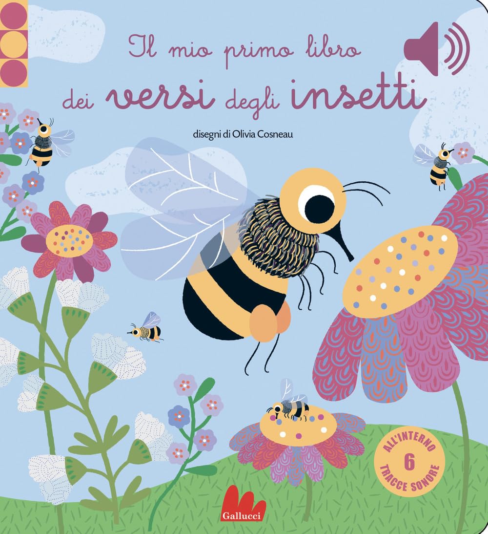 Il mio primo libro dei versi degli insetti. Libro sonoro. Ediz. a colori Non-fiction