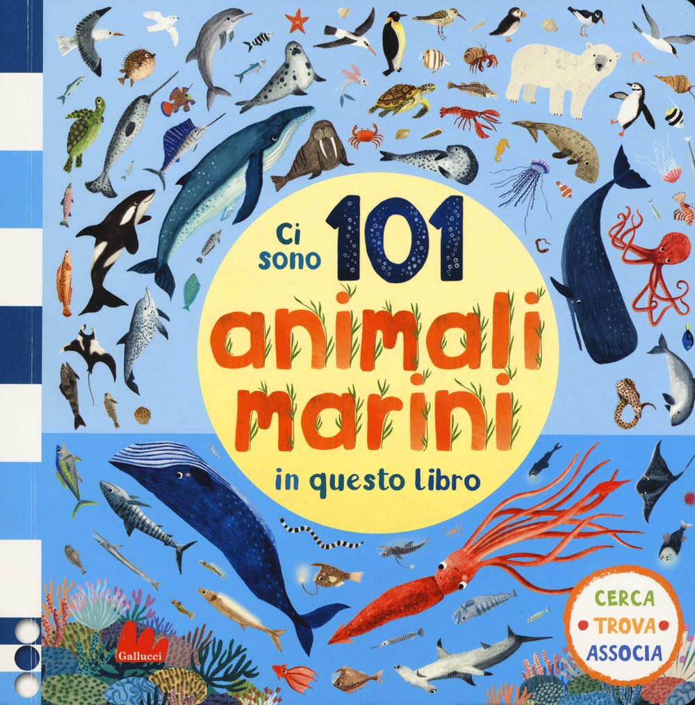 Ci sono 101 animali marini in questo libro. Cerca, trova, associa. Ediz. a colori book