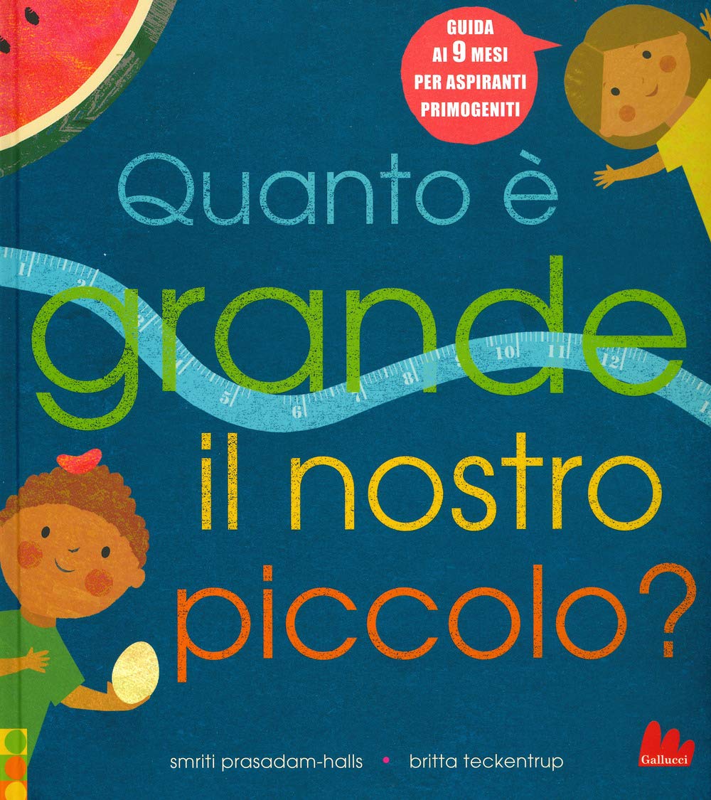 Quanto è grande il nostro piccolo? Ediz. a colori (Illustrati) Non-fiction