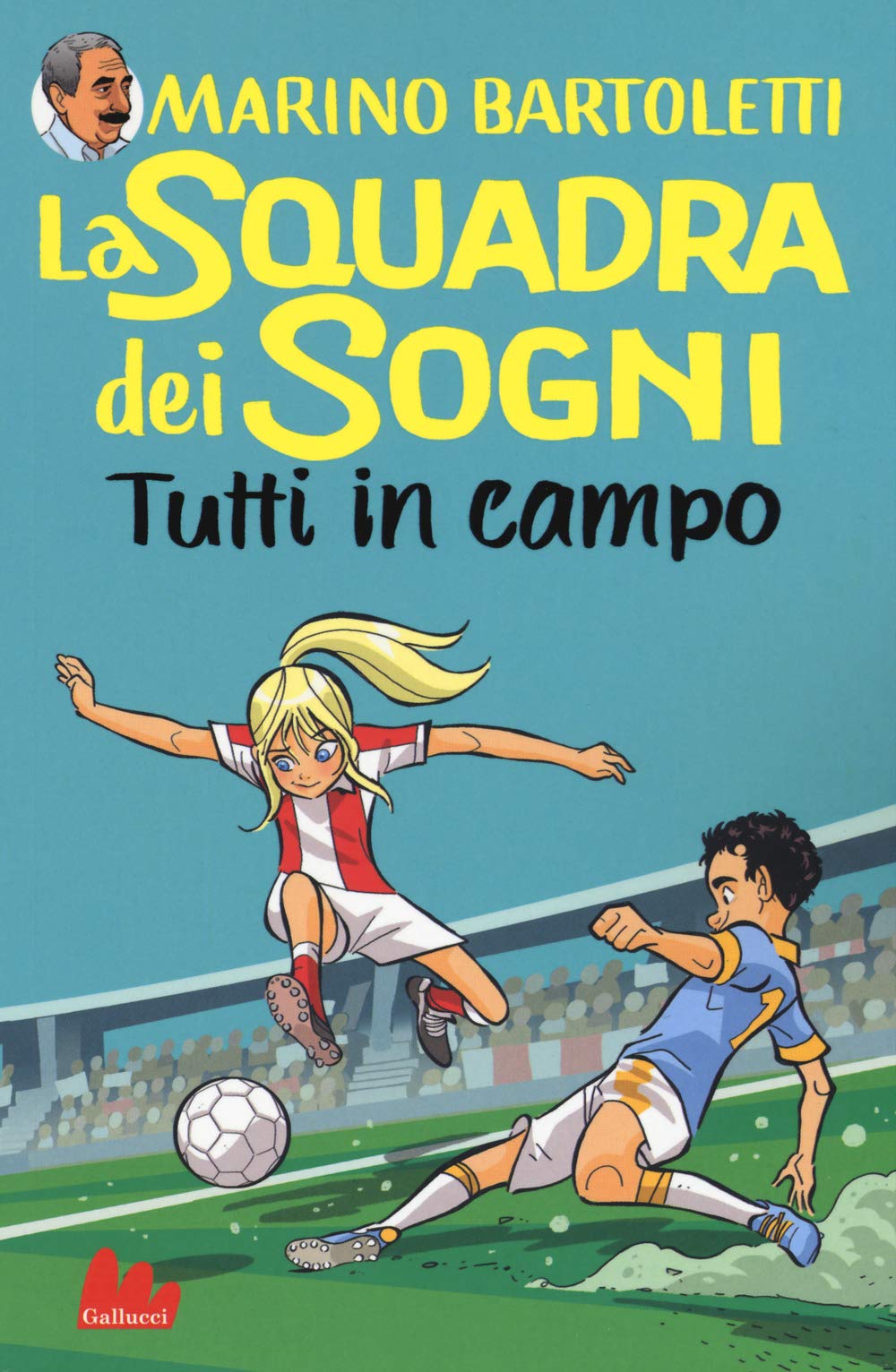 Marino Bartoletti - La Squadra Dei Sogni. Tutti In Campo 2 (1 BOOKS) Leisure & Fun