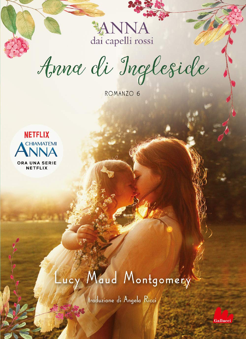 Anna di Ingleside. Anna dai capelli rossi (Vol. 6) (Young adult) Novels & Short Stories