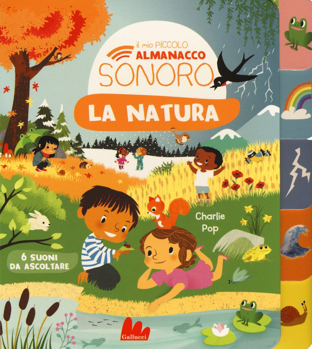 La natura. Il mio piccolo almanacco sonoro. Ediz. a colori book