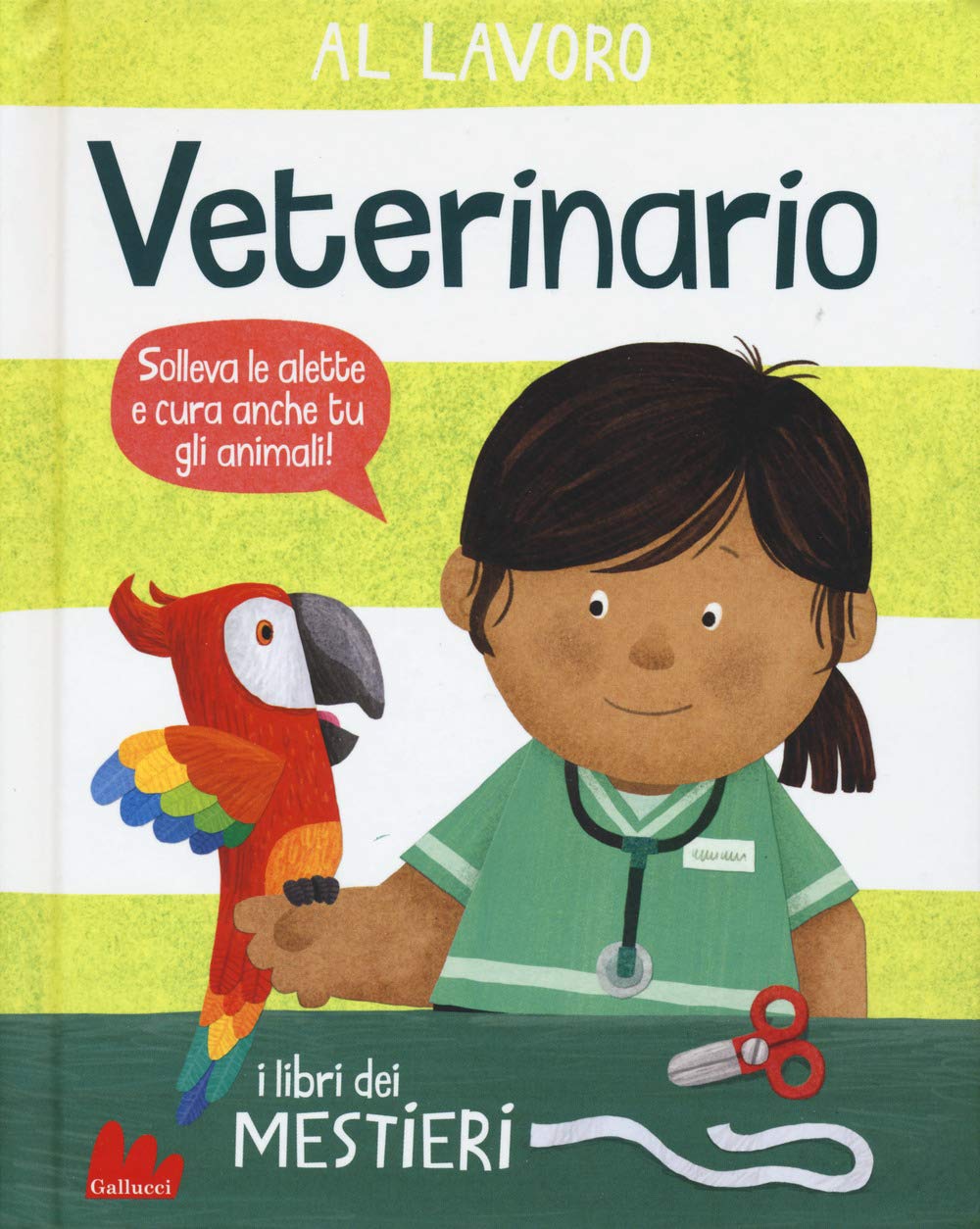 Al lavoro. Veterinario. I libri dei mestieri. Ediz. a colori book