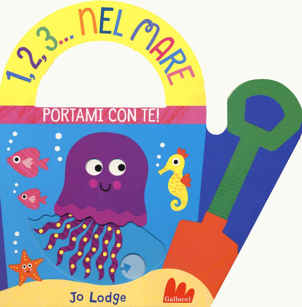 1,2,3... nel mare. Portami con te. Ediz. a colori book
