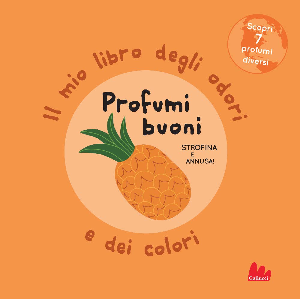 Profumi buoni. Il mio libro degli odori e dei colori. Ediz. a colori book