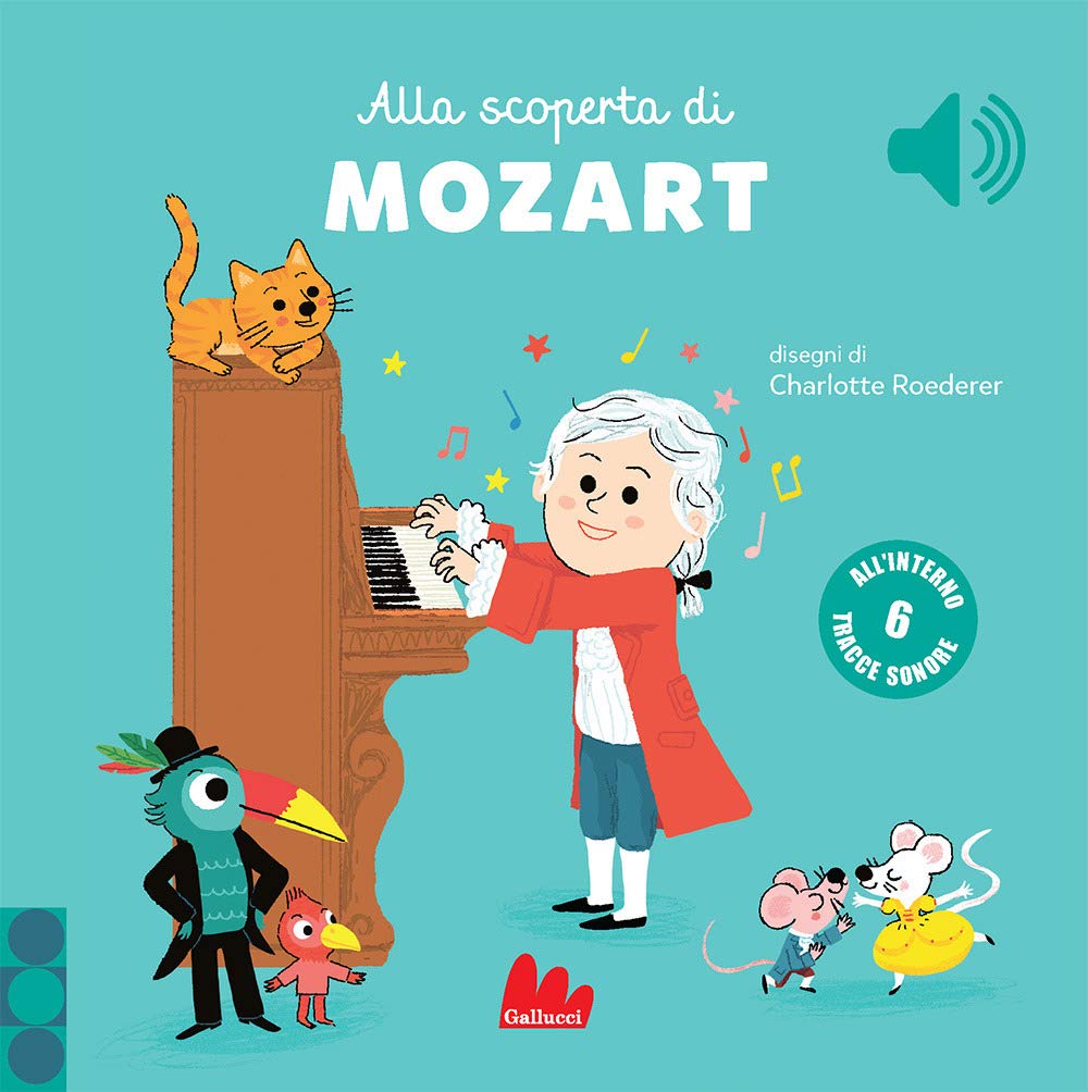 Alla scoperta di Mozart. Classici sonori. Ediz. a colori Non-fiction