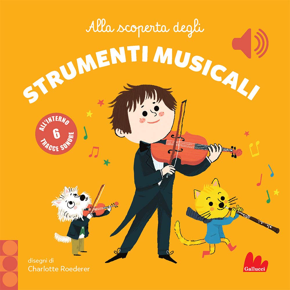 Alla scoperta degli strumenti musicali. Classici sonori. Ediz. a colori Non-fiction
