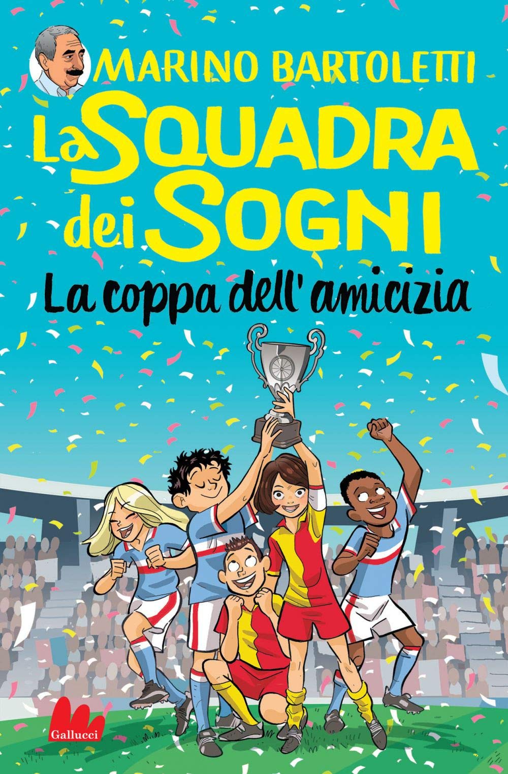 La coppa dell'amicizia. La squadra dei sogni (Vol. 3) (Universale d'Avventure e d'Osservazioni) Leisure & Fun