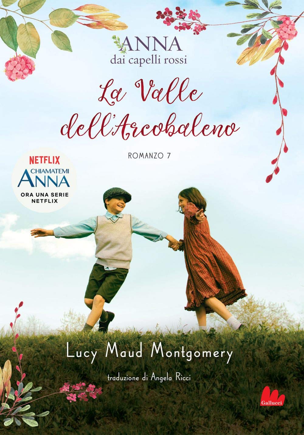 La valle dell'arcobaleno. Anna dai capelli rossi Novels & Short Stories