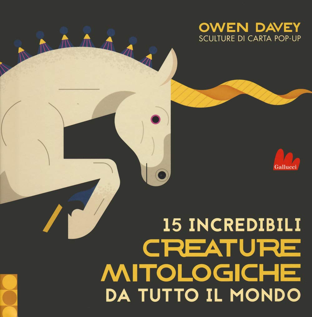 15 incredibili creature mitologiche da tutto il mondo. Ediz. a colori book