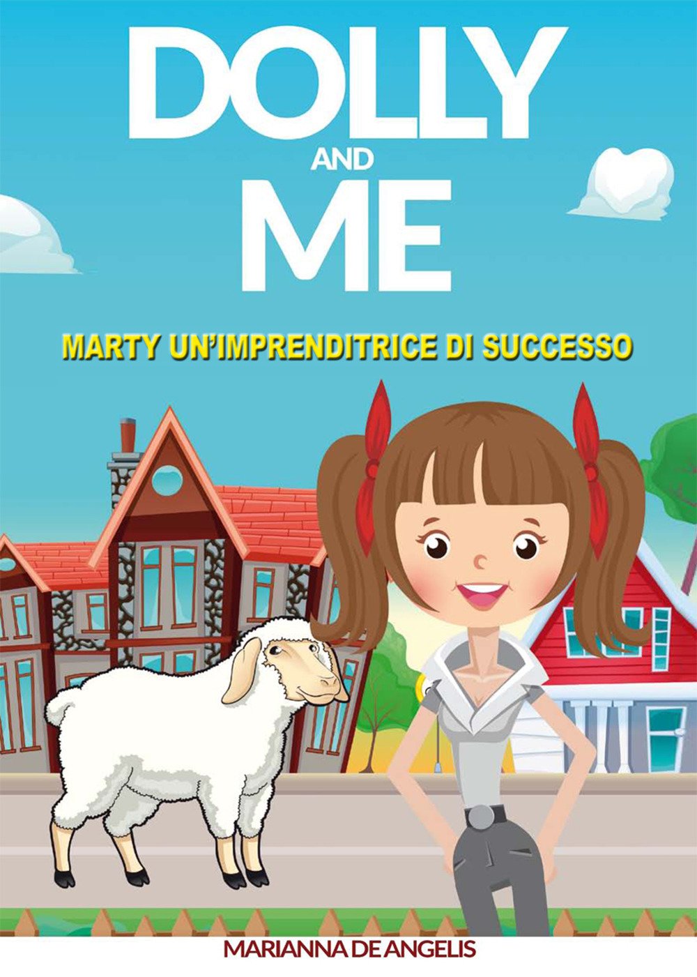 Dolly and me. Marty un'imprenditrice di successo. Nuova ediz. book