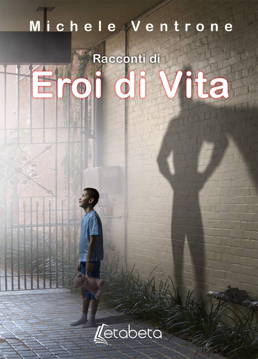 Racconti di eroi di vita. Nuova ediz. book