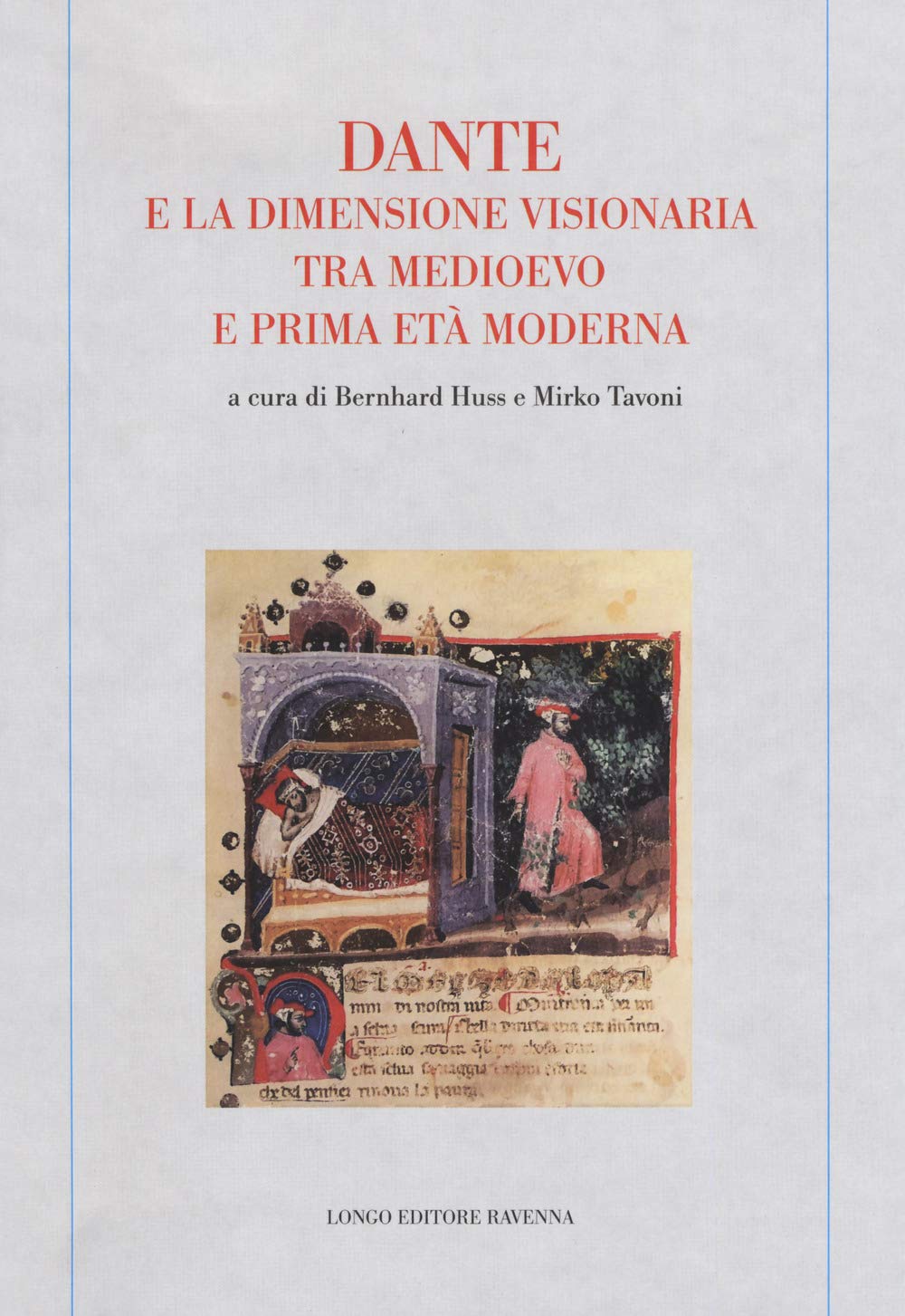 Dante e la dimensione visionaria tra Medioevo e prima età moderna (Memoria del tempo) Contemporary literature