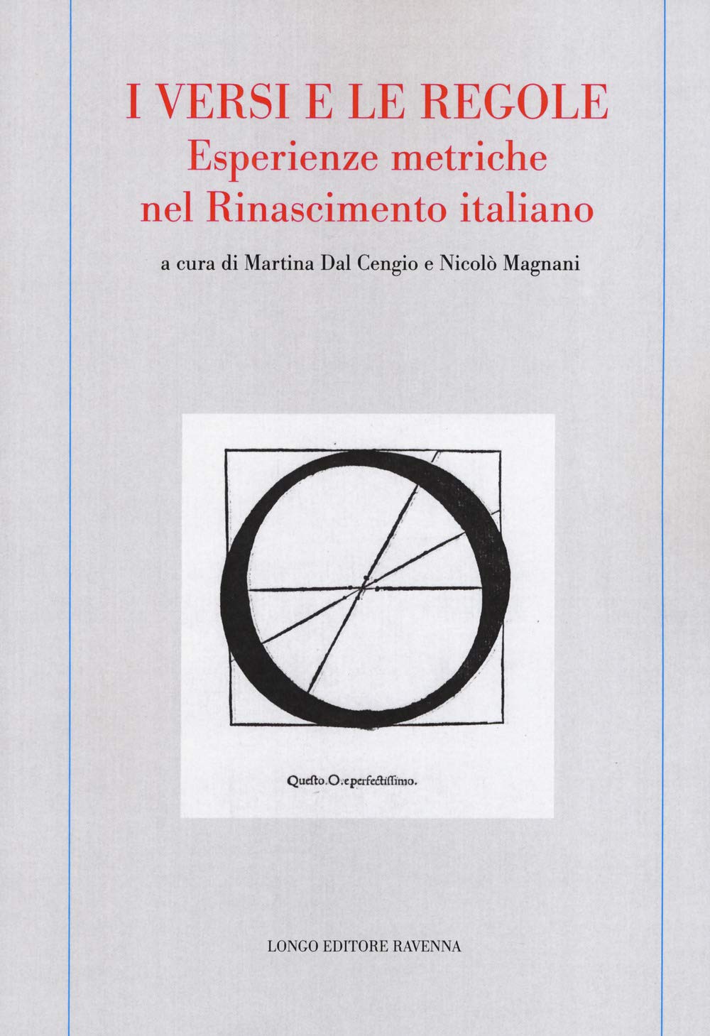 I versi e le regole. Esperienze metriche nel Rinascimento italiano Contemporary literature