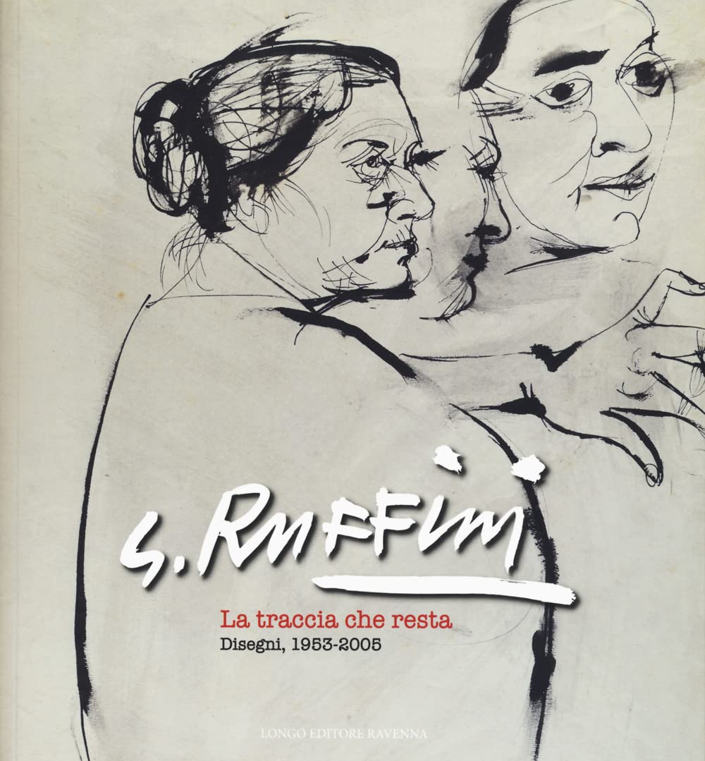 G. Ruffini. La traccia che resta. Disegni 1953-2005-The trail that remains. Drawings 1953-2005. Ediz. a colori book
