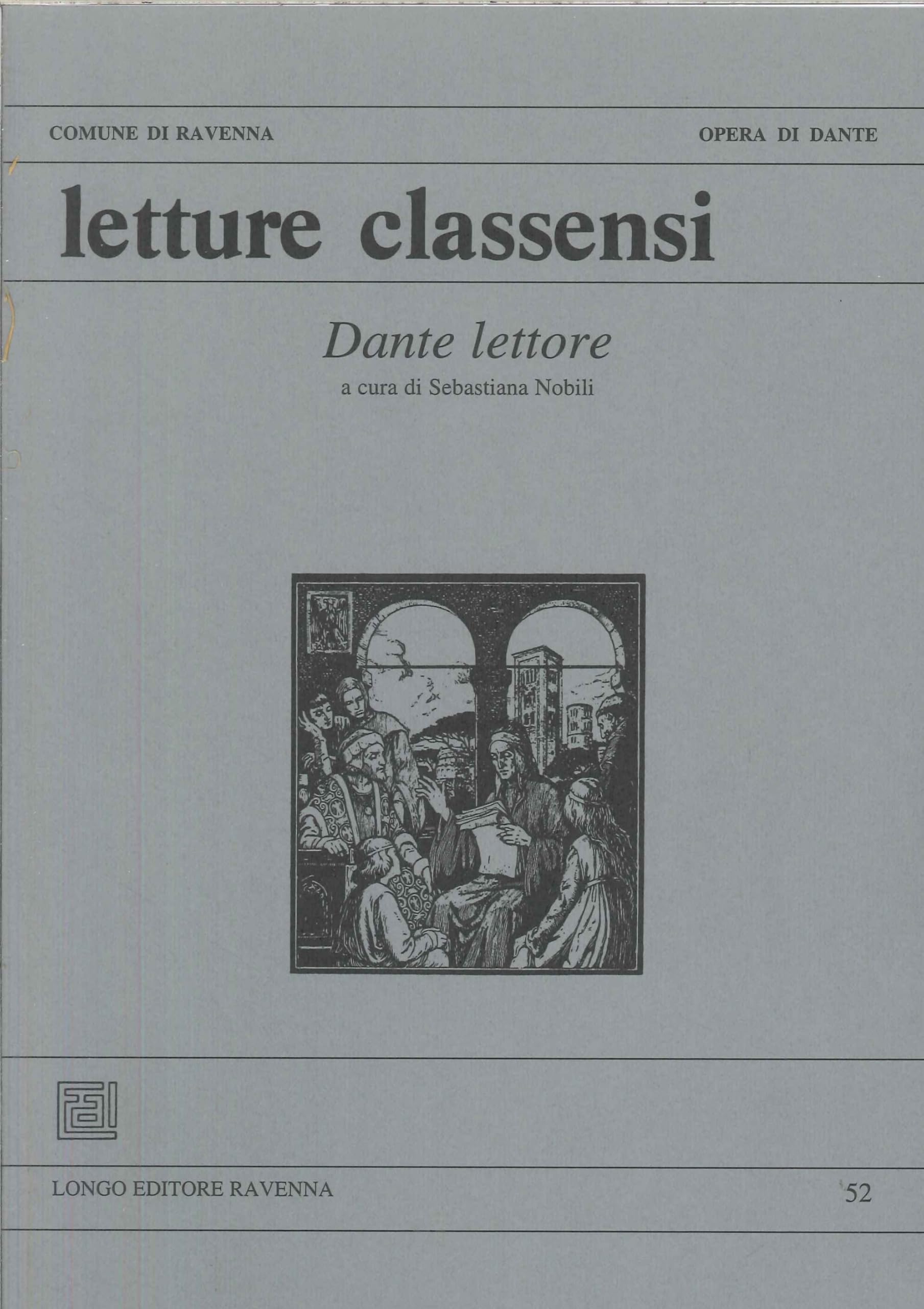 Letture classensi. Studi danteschi. Dante lettore (Vol. 52) book
