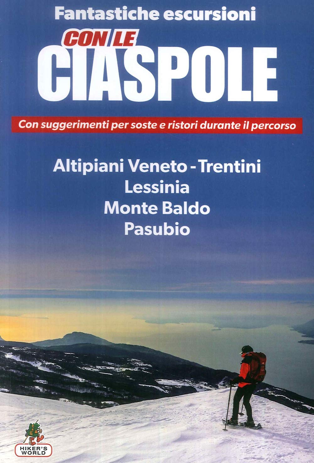 Con le ciaspole. Fantastiche escursioni sulla neve book