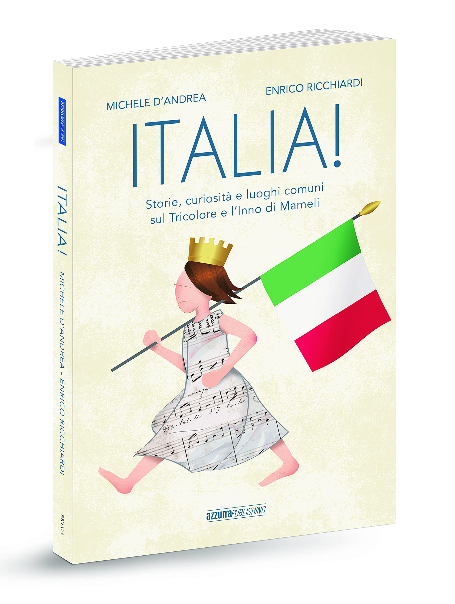 Italia! La vera storia del Tricolore e dell'Inno di Mameli cd