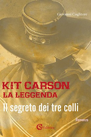 Kit Carson la leggenda. Il segreto dei tre colli book
