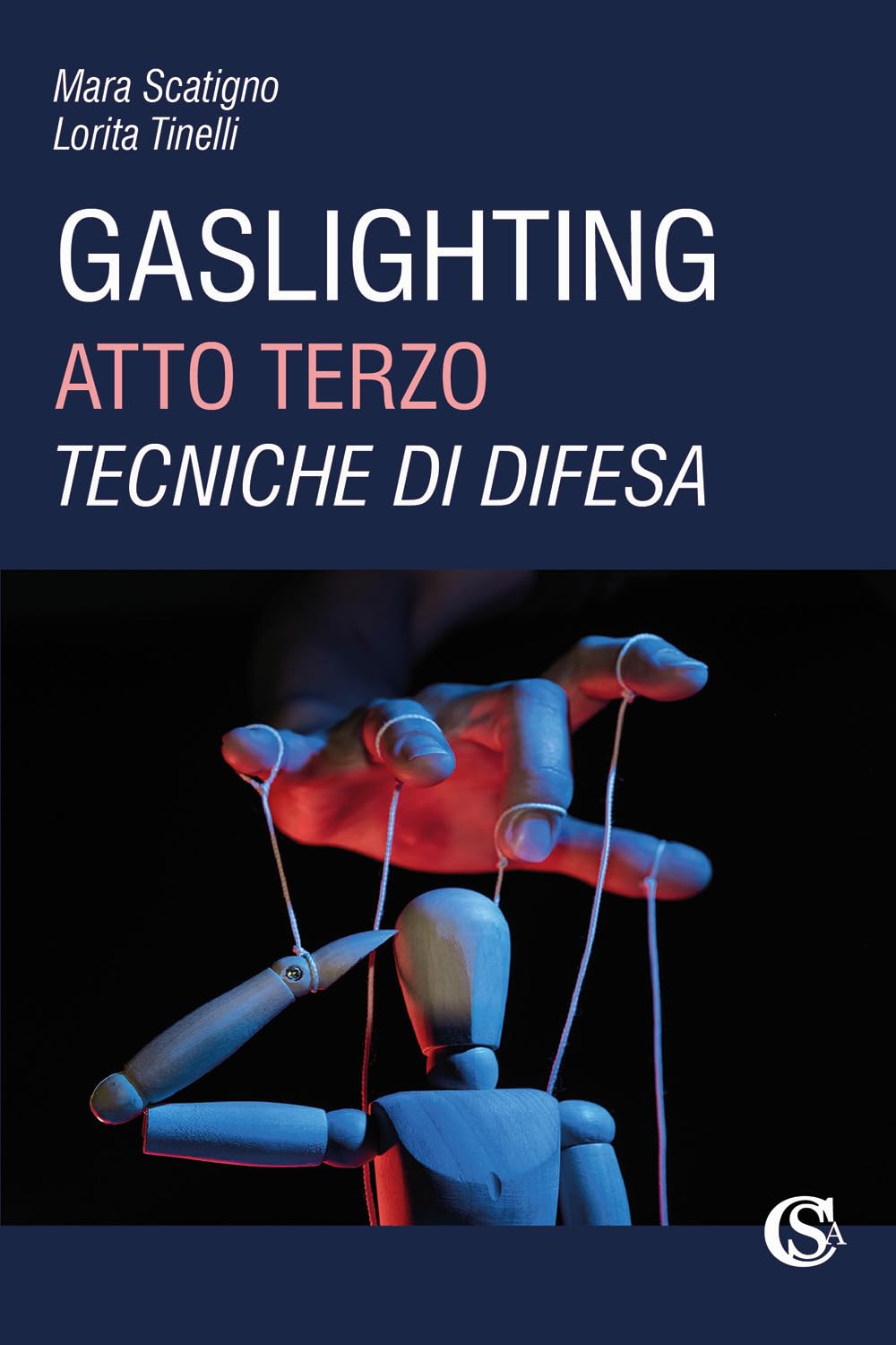 Gaslighting. Atto terzo. Tecniche di difesa book