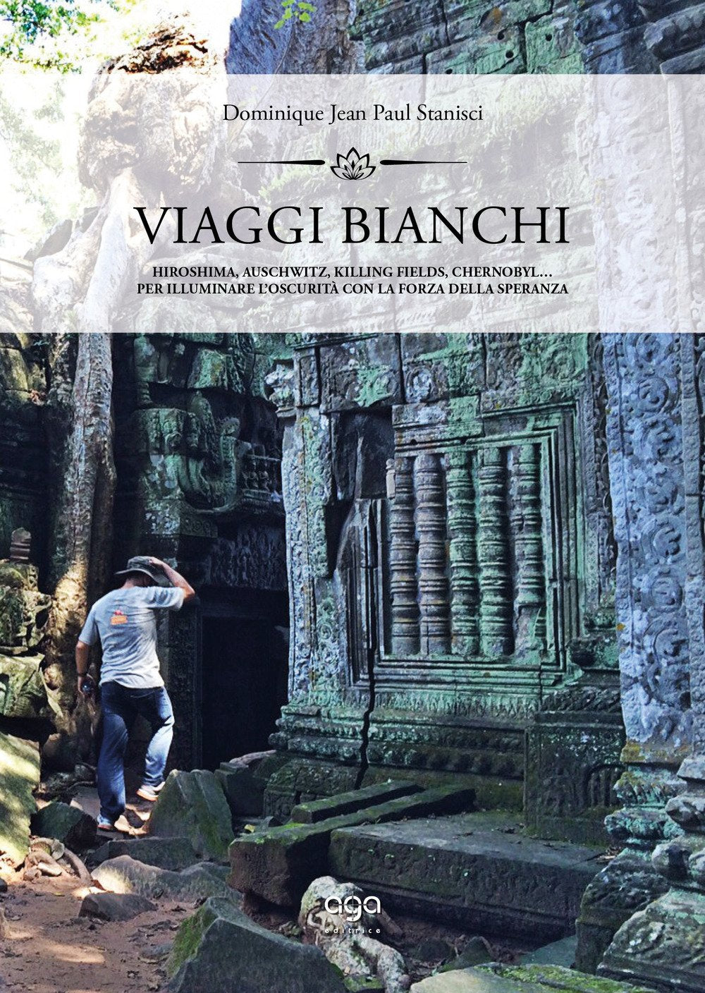 Viaggi bianchi. Hiroshima, Auschwitz, Killing Fields, Chernobyl… Per illuminare l'oscurità con la forza della speranza book