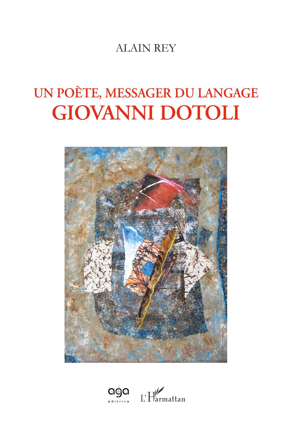 Un poète, messager du langage. Giovanni Dotoli (L' orizzonte) Contemporary literature