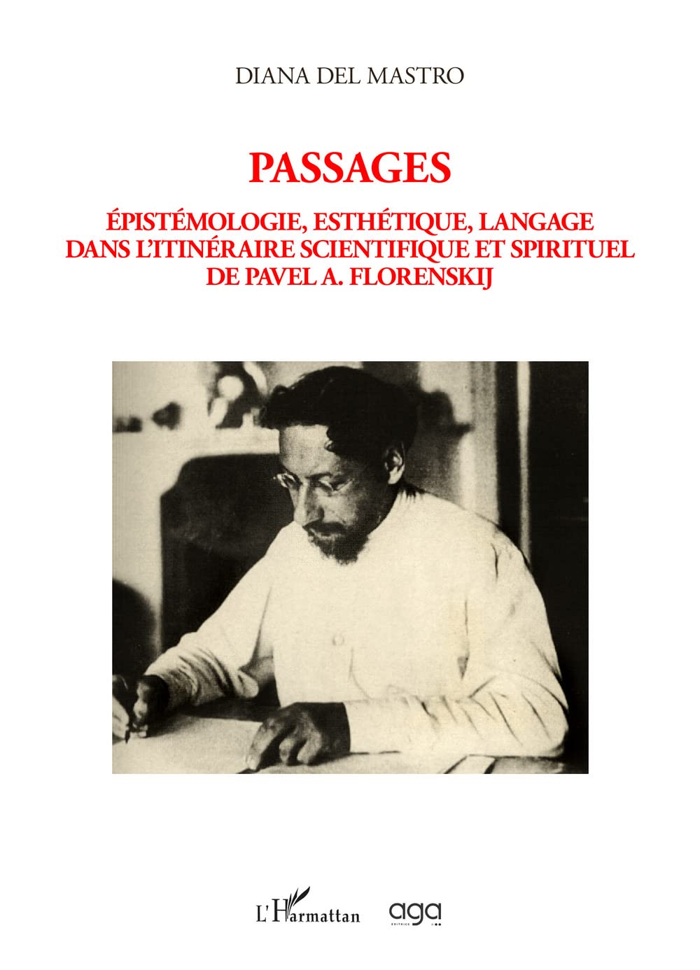 Passages. Épistémologie, esthétique, langage dans l’itinéraire scientifique et spirituel de Pavel A. Florenskij book