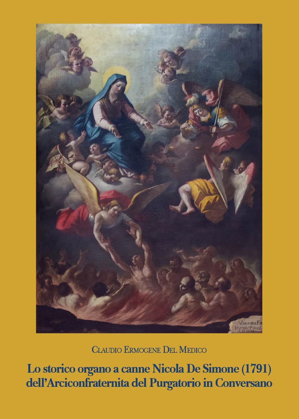 Lo storico organo a canne Nicola De Simone (1791) della Arciconfraternita del Purgatorio in Conversano book