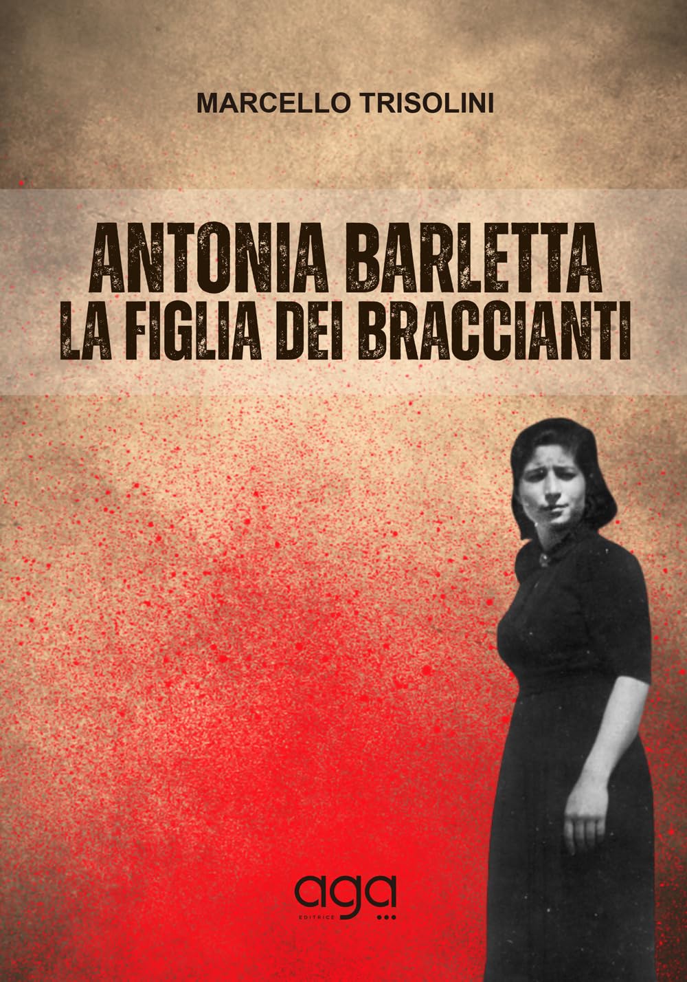 Antonia Barletta la figlia dei braccianti book