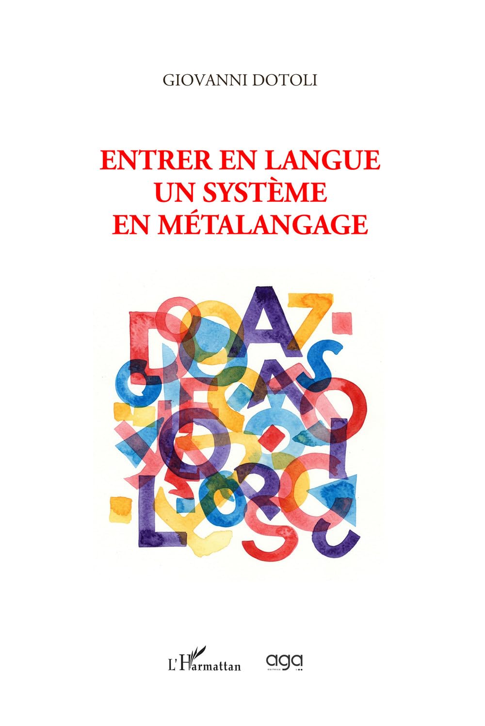 Entrer en langue. Un système en métalangage (L' orizzonte) Social Sciences