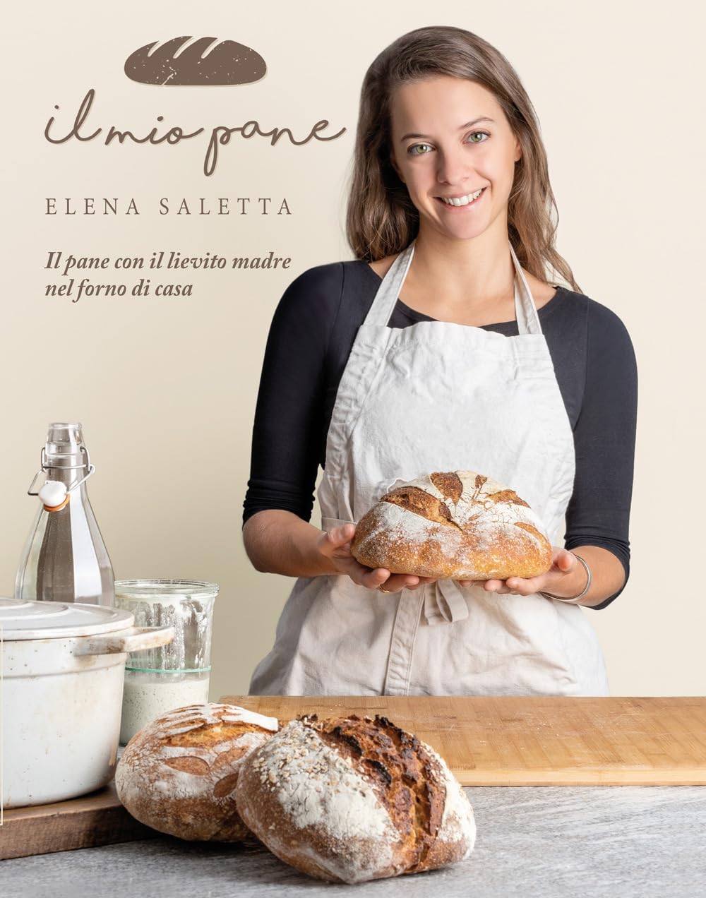 Il mio pane. Il pane con il lievito madre nel forno di casa book