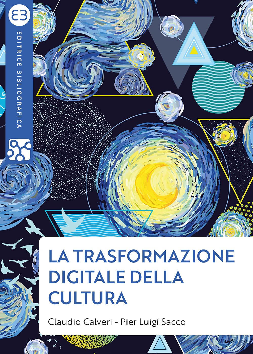 La trasformazione digitale della cultura (Geografie culturali) Media & Communication