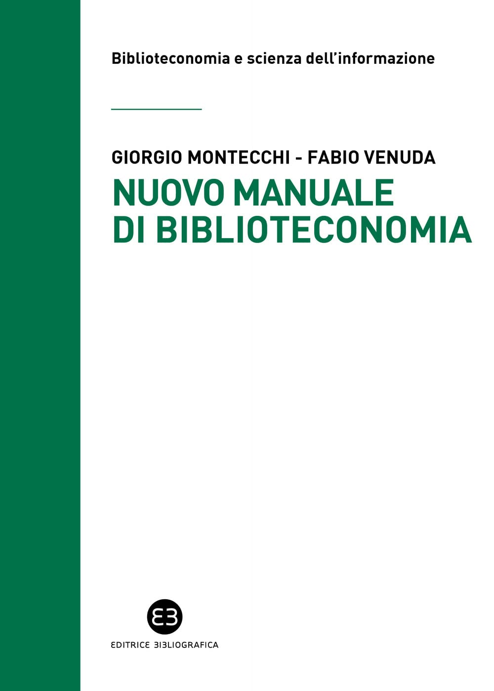 Nuovo manuale di biblioteconomia (Biblioteconomia e scienza dell'informazione) Social Sciences