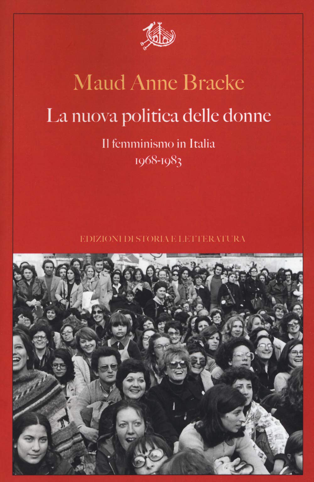 La nuova politica delle donne. Il femminismo in Italia, 1968-1983 book