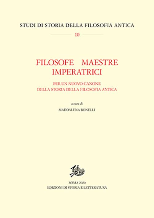 Filosofe, maestre, imperatrici. Per un nuovo canone della storia della filosofia antica book