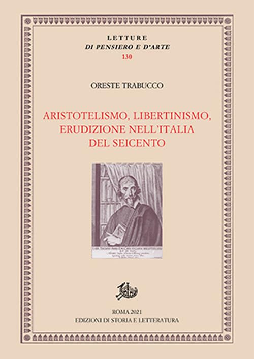 Aristotelismo, libertinismo, erudizione nell'Italia del Seicento book