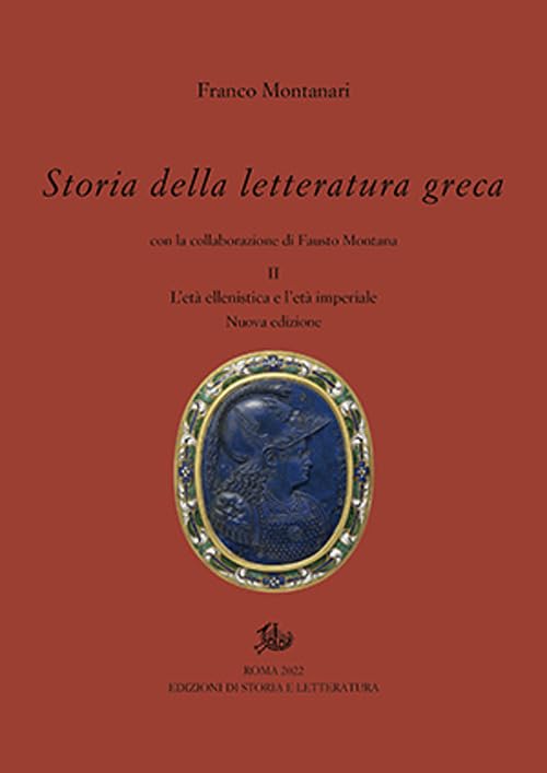 Storia della letteratura greca. Nuova ediz.. L' età ellenistica e imperiale (Vol. 2) book