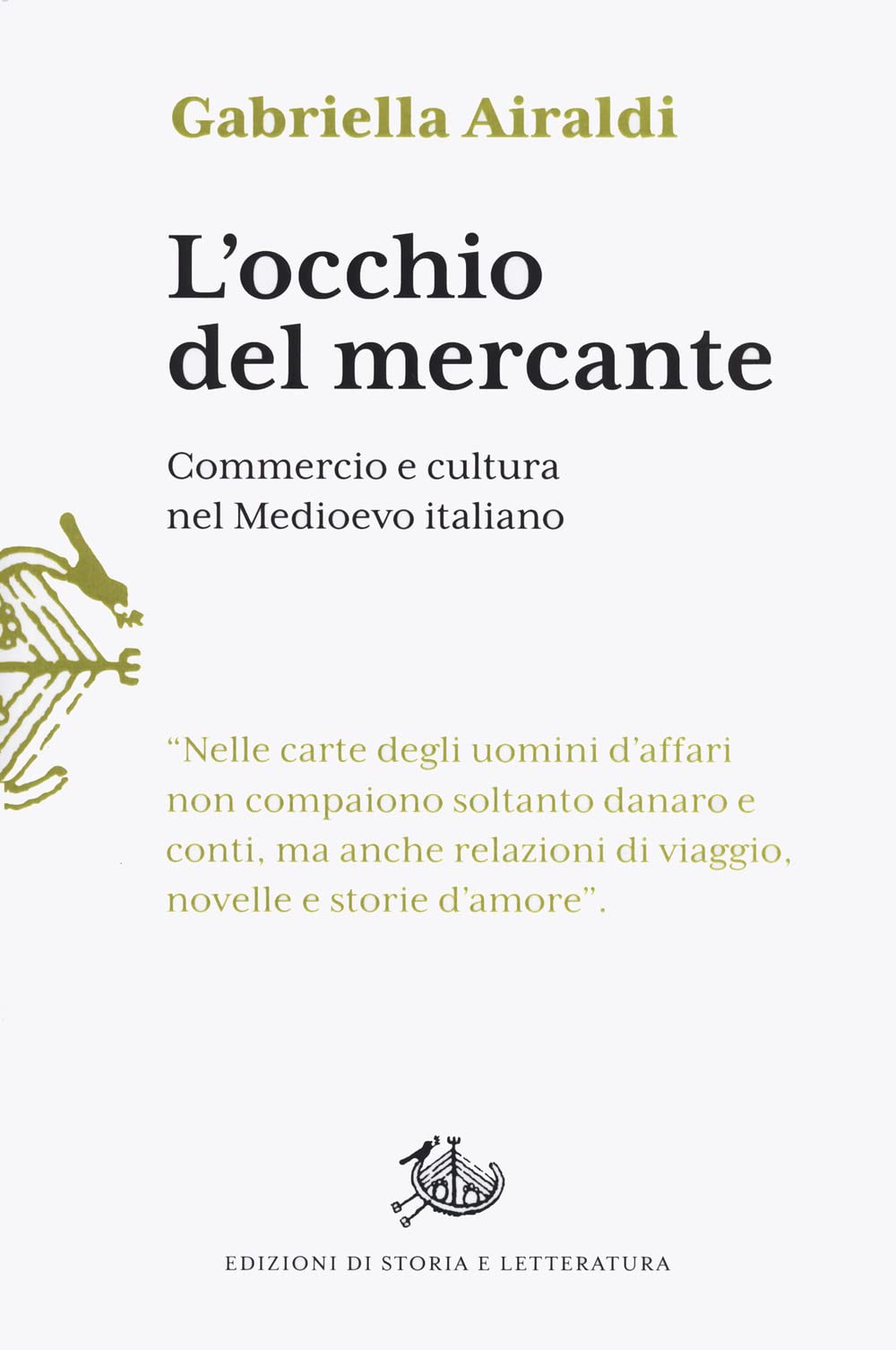 L'occhio del mercante. Commercio e cultura nel Medioevo italiano book