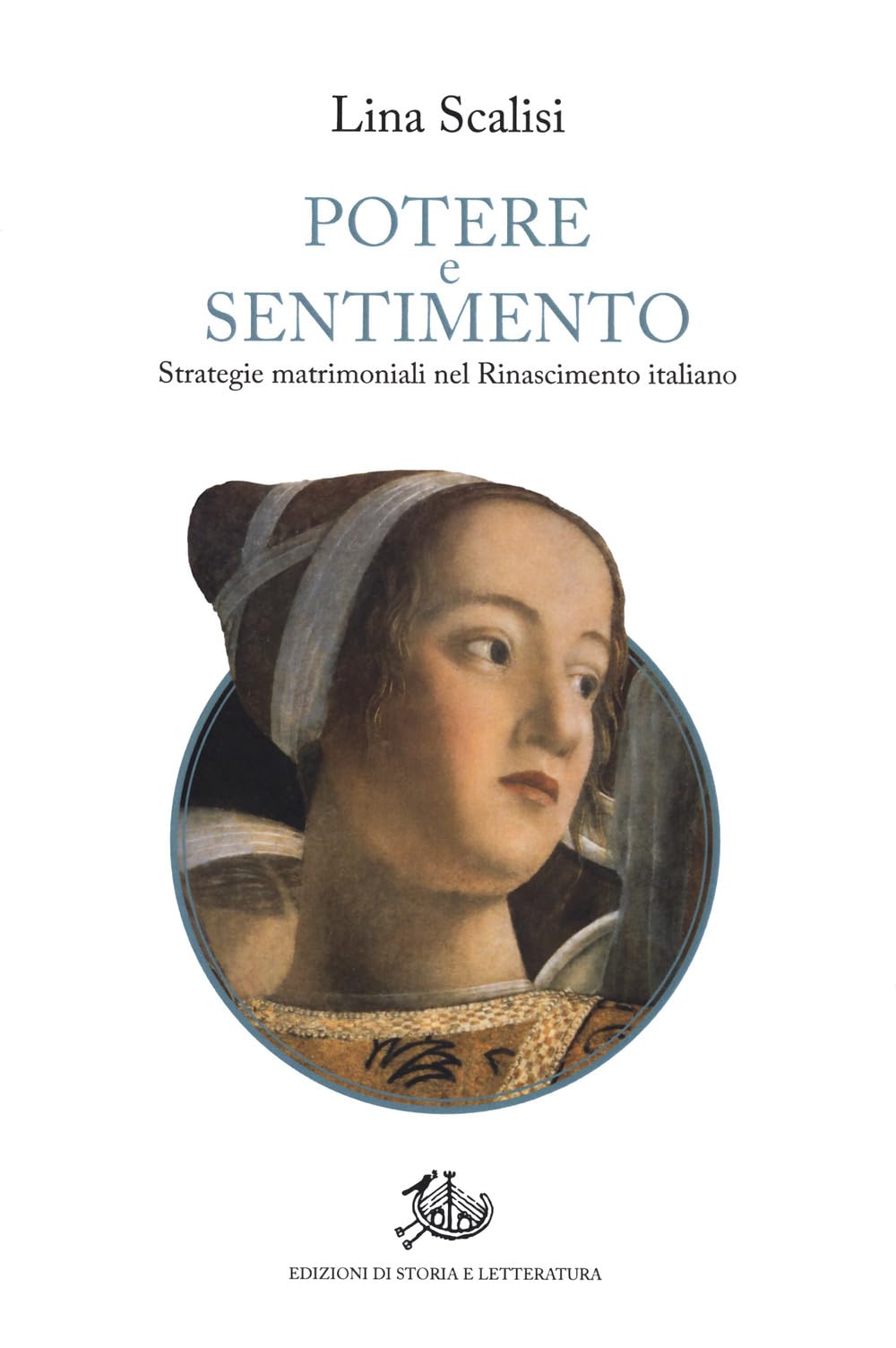 Potere e sentimento. Strategie matrimoniali nel Rinascimento italiano book