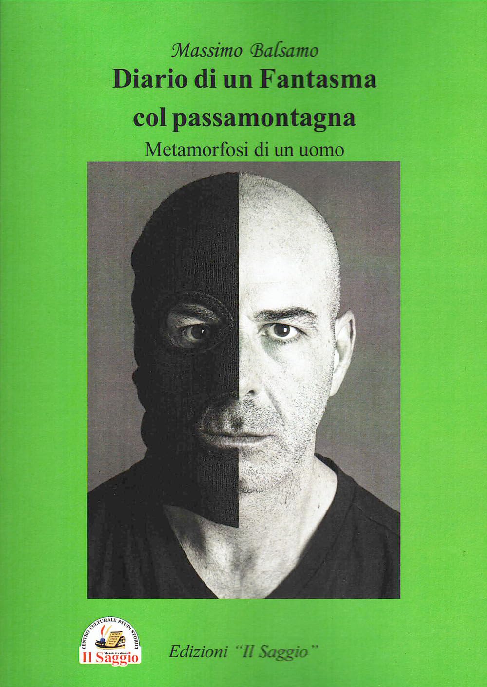 Diario di un fantasma col passamontagna. Metamorfosi di un uomo Social Sciences